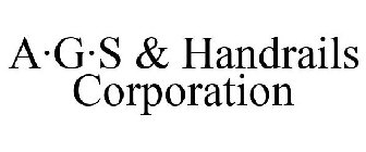 A·G·S & HANDRAILS CORPORATION