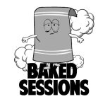 BAKED SESSIONS
