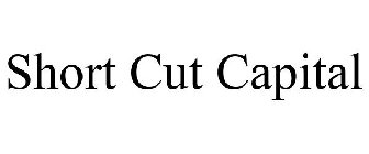 SHORT CUT CAPITAL