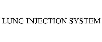 LUNG INJECTION SYSTEM