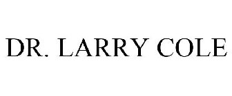 DR. LARRY COLE