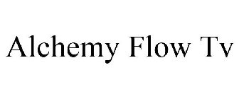 ALCHEMY FLOW TV