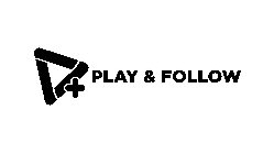 PLAY & FOLLOW