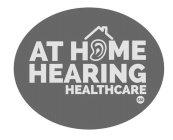 AT HOME HEARING HEALTHCARE