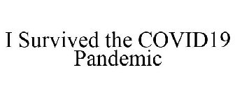 I SURVIVED THE COVID19 PANDEMIC