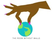 THE ROOM WITHOUT WALLS