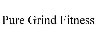 PURE GRIND FITNESS