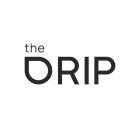 THE DRIP