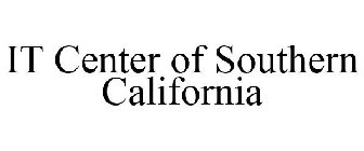 IT CENTER OF SOUTHERN CALIFORNIA