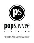 PS POP SAVVEE CLOTHING 