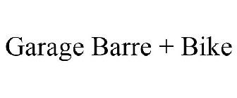 GARAGE BARRE + BIKE