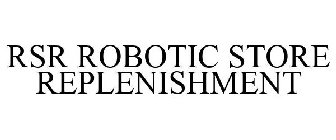 RSR ROBOTIC STORE REPLENISHMENT