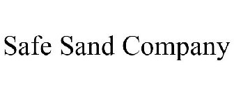 SAFE SAND COMPANY