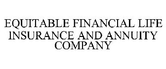 EQUITABLE FINANCIAL LIFE INSURANCE AND ANNUITY COMPANY