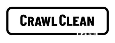 CRAWL CLEAN BY ATTICPROS