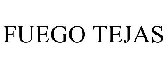 FUEGO TEJAS