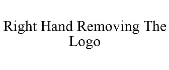 RIGHT HAND REMOVING THE LOGO