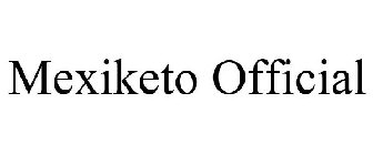 MEXIKETO OFFICIAL