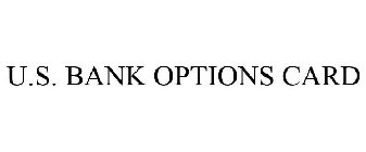 U.S. BANK OPTIONS CARD