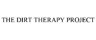 THE DIRT THERAPY PROJECT