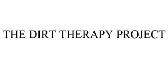 THE DIRT THERAPY PROJECT