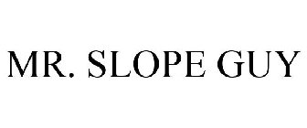 MR. SLOPE GUY