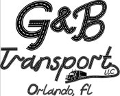 G&B TRANSPORT LLC ORLANDO, FL