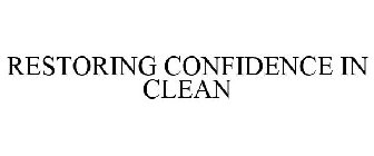 RESTORING CONFIDENCE IN CLEAN