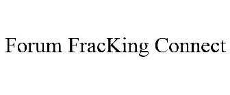 FORUM FRACKING CONNECT