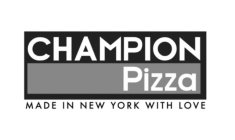 CHAMPION PIZZA MADE IN NEW YORK WITH LOVE