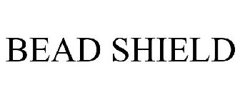 BEAD SHIELD
