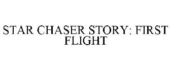 STAR CHASER STORY: FIRST FLIGHT