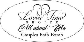 LOVIN TIME SHOPPE ALL ABOUT ME COUPLES BATH BOMB