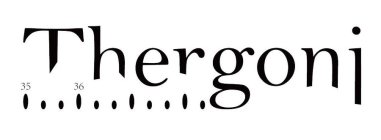THERGONI 35 36