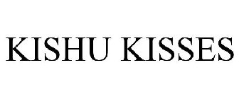 KISHU KISSES