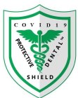 COVID19 PROTECTIVE DENTAL SHIELD