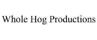WHOLE HOG PRODUCTIONS