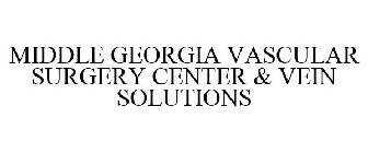 MIDDLE GEORGIA VASCULAR SURGERY CENTER & VEIN SOLUTIONS