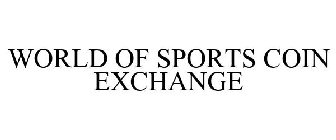 WORLD OF SPORTS COIN EXCHANGE