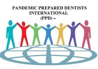 PANDEMIC PREPARED DENTISTS INTERNATIONAL (PPD)