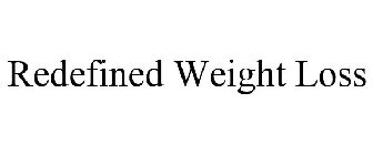 REDEFINED WEIGHT LOSS