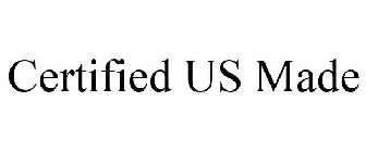 CERTIFIED US MADE