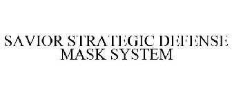 SAVIOR STRATEGIC DEFENSE MASK SYSTEM