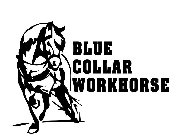 BLUE COLLAR WORKHORSE