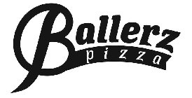BALLERZ PIZZA