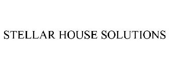 STELLAR HOUSE SOLUTIONS