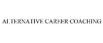 ALTERNATIVE CAREER COACHING