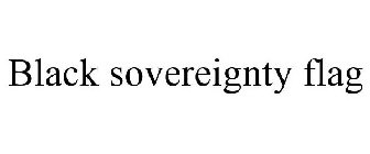 BLACK SOVEREIGNTY FLAG