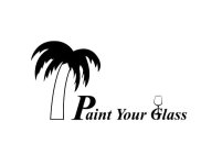 PAINT YOUR GLASS