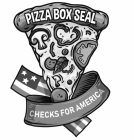 PIZZA BOX SEAL CHECKS FOR AMERICA